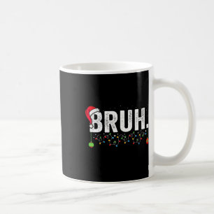 Funny Bruh Merry Christmas Pajama Family Men Meme Coffee Mug