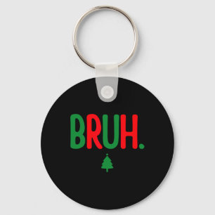 Funny Bruh Merry Christmas Pajama Family Men Meme Key Ring
