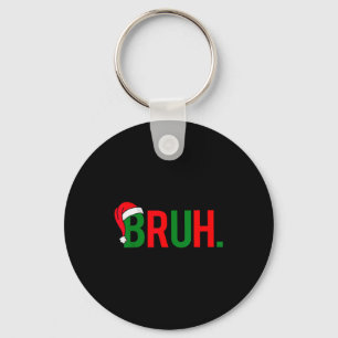 Funny Bruh Merry Christmas Pajama Family Men Meme  Key Ring