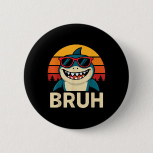Funny Bruh Shark With Sungles Meme  6 Cm Round Badge