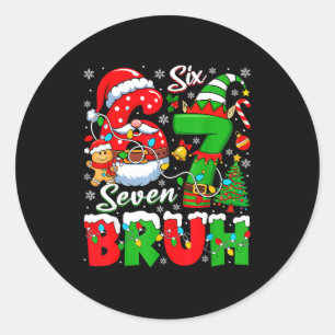Funny Bruh Six Seven 6 7 Meme Christmas 67 Boy Gir Classic Round Sticker