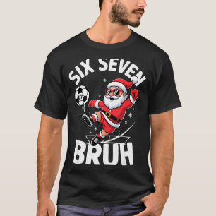 Funny Bruh Soccer Santa 67 Meme Christmas Xmas Paj T-Shirt