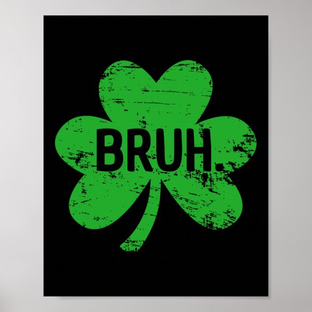 Funny Bruh St Patricks Day Shamrock Leprechaun For Poster (Front)