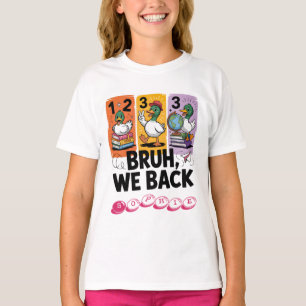 Funny Bruh We Back Duck Back To School Cartoon T-Shirt