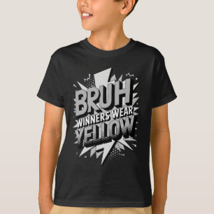 Funny Bruh Winners Wear Yellow Homecoming War Game T-Shirt