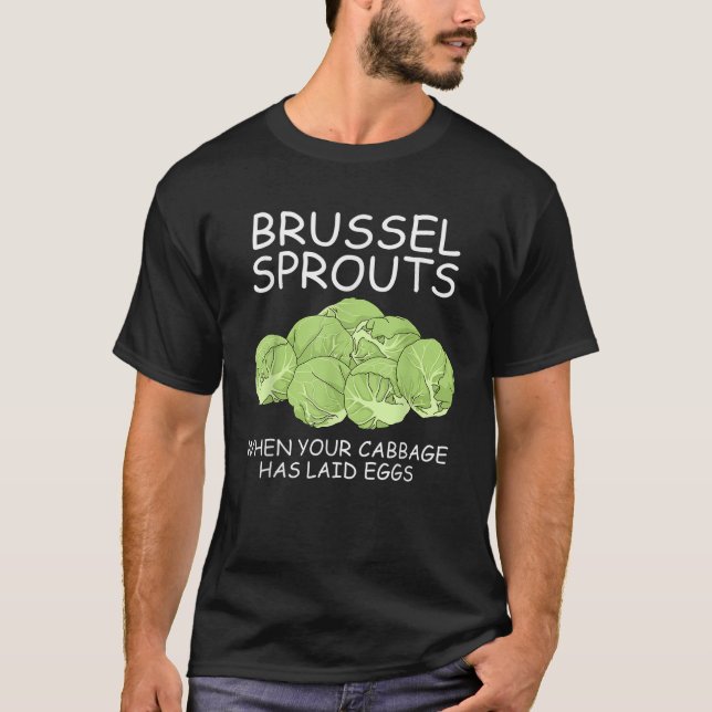 Funny Brussel Sprouts Shirt Vegans Vegetarian Gift (Front)