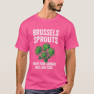 Funny Brussels Sprouts Apparel Vegetables Cooking  T-Shirt