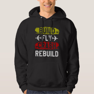Funny Build Fly Crash Rebuild Airplane RC Plane Pi Hoodie