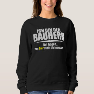 Funny Builder Builder  With Saying Sweatshirt