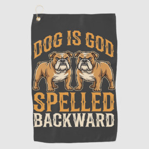 Funny Bulldog Dog Is God Spelled Backward Golf Towel