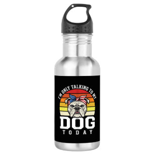 Funny Bulldog Dog Lover Retro Quote 532 Ml Water Bottle