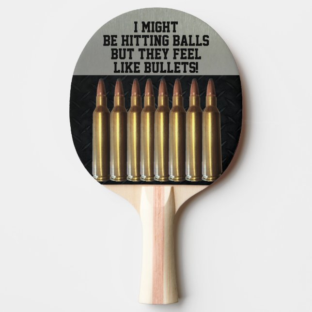 Funny Bullet Quote Hitting Balls Ping Pong Paddle (Front)