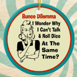 Funny Bunco Dilemma With Retro Woman Ceramic Tree Decoration<br><div class="desc">Funny retro style woman has a Bunco Dilemma. She is pondering why she can't throw dice and talk at the same time.  Some players have the talented where they can throw dice and talk at the same time.  Funny Bunco gag gift,  holiday gift,  hostess gift,  birthday gift or prize.</div>