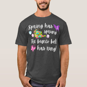 Funny Bunco Gift Spring Has Sprung Bunco Bell Has T-Shirt