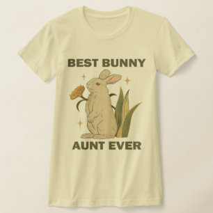 Funny Bunny, Best Bunny Aunt Ever, Bunny Lover T-Shirt