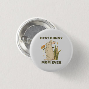 Funny Bunny, Best Bunny Mum Ever, Bunny Lover 3 Cm Round Badge