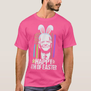 Funny Bunny Biden Happy 4th Of Easter For Easter D T-Shirt