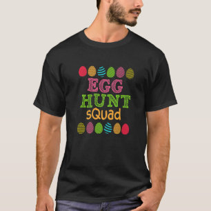 Funny Bunny Eggs Happy Easter Day Egg Hunt Squad T-Shirt