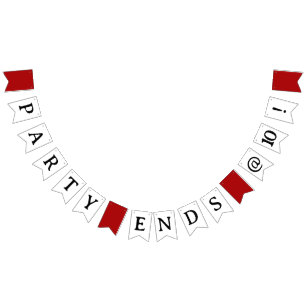 Funny Bunting Sign, Party Ends at 10!