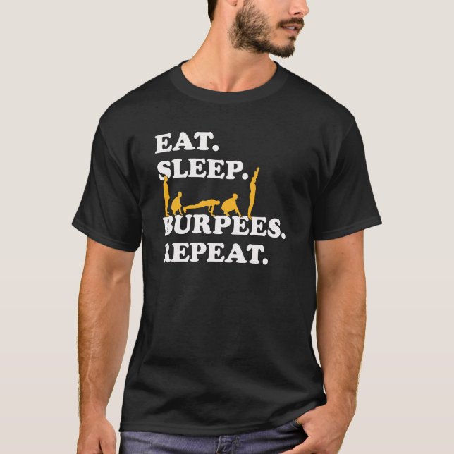 Funny Burpees Workout Fitness Motivation Exercise T-Shirt (Front)