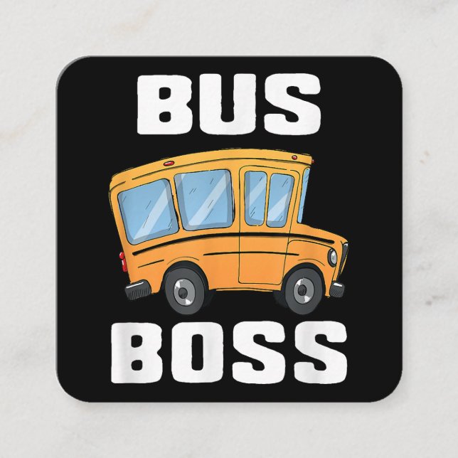 Funny Bus Boss School Bus Driver Square Business Card (Front)