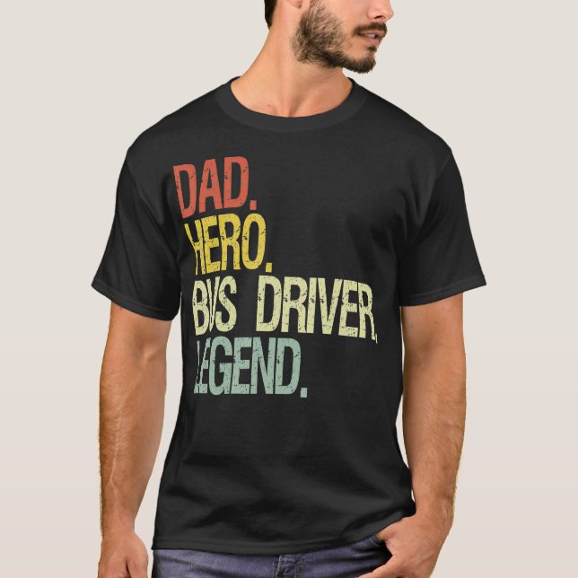 Funny bus driver dad  T-Shirt (Front)