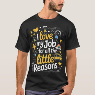 Funny Bus Driver I Love My Job Little Reasons T-Shirt