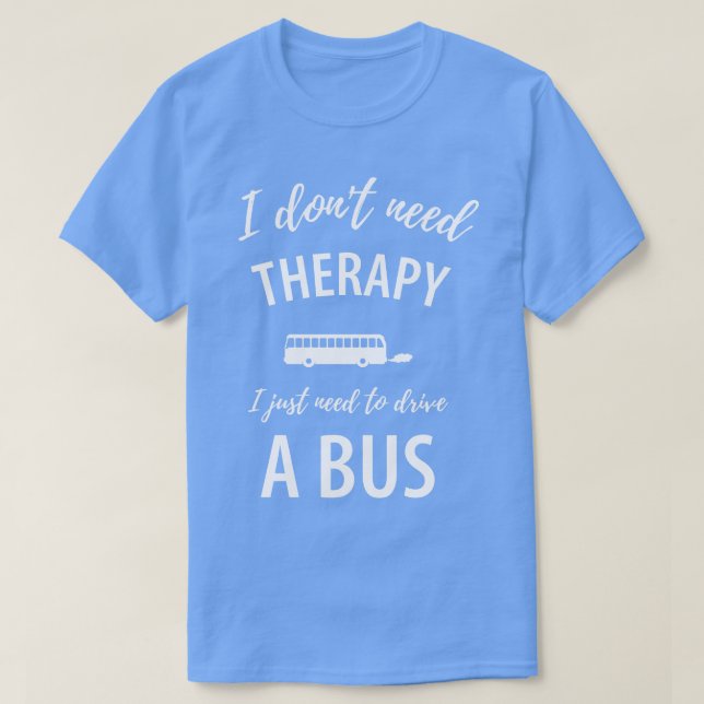 Funny bus driver saying 13 T-Shirt (Design Front)