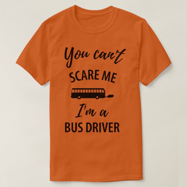Funny bus driver saying 2 T-Shirt (Design Front)