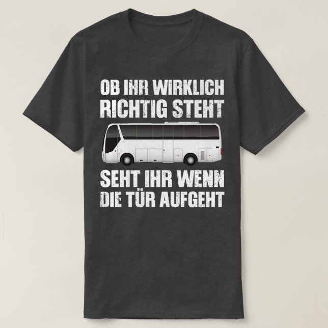 Funny Bus Driver Saying Design T-Shirt (Design Front)