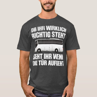 Funny Bus Driver Saying Design T-Shirt