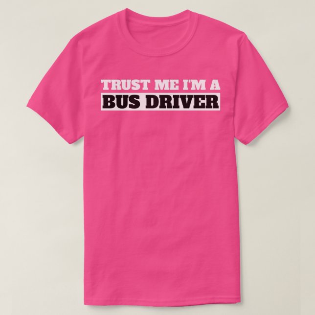 Funny Bus Driver Saying Hobby Fencing Gift T-Shirt (Design Front)