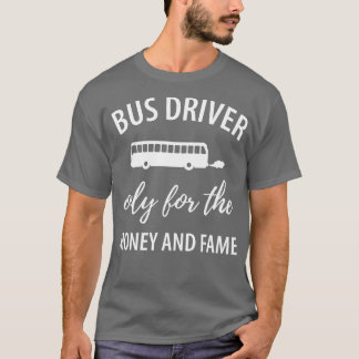 Funny bus driver saying T-Shirt