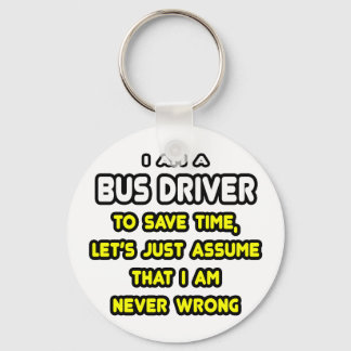 Funny Bus Driver T-Shirts and Gifts Key Ring