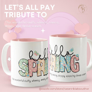 Funny But True Hello Spring Ceramic Mug