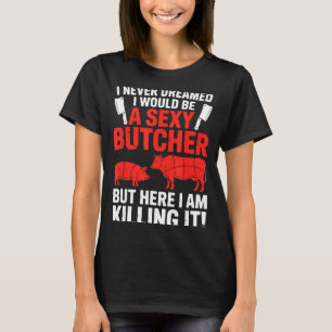 Funny Butcher Design For Men Women Butchery Meat B T-Shirt