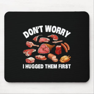 Funny Butcher For Men Women Animal Slaughter Meat Mouse Pad