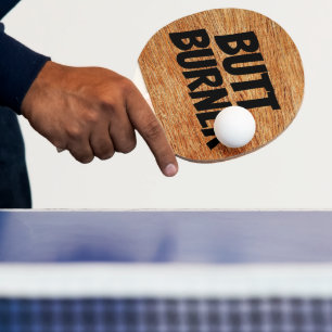 FUNNY BUTT BURNER PING PONG PADDLE