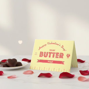 Funny Butter Stick Better Half Valentine's Day Card
