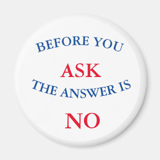 Funny button - just say no magnet