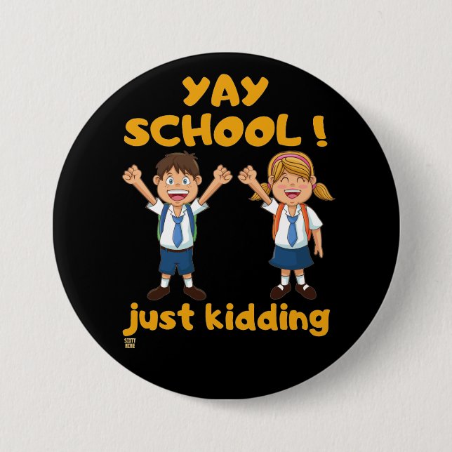 funny button  "YAY SCHOOL" (Front)