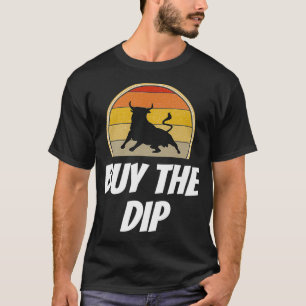 Funny Buy The Dip Day Trading Shirt Stock Trader