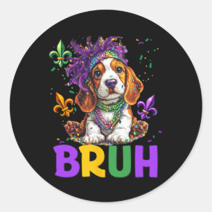 Funny Bybet Hound Dog Bruh Meme For Mardi Gras Cos Classic Round Sticker