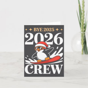 Funny Bye 2025 2026 Crew New Year Friends Squad  Card