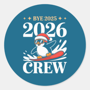 Funny Bye 2025 2026 Crew New Year Friends Squad  Classic Round Sticker