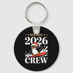 Funny Bye 2025 2026 Crew New Year Friends Squad  Key Ring