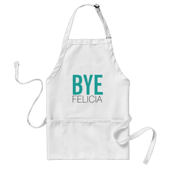 Funny BYE Felicia in Teal Standard Apron (Front)
