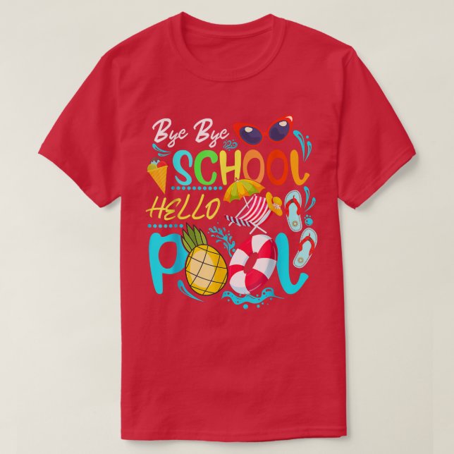 Funny Bye School Hello Summer With Sunglasses And  T-Shirt (Design Front)