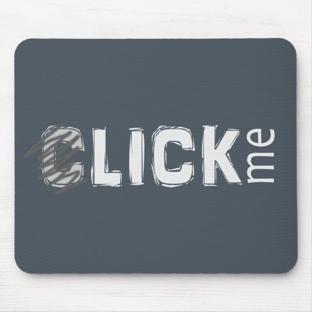 Funny (C)lick Me Mouse Pad (Front)