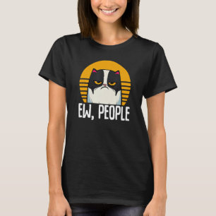 Funny Ca Retro Ew People Meowy Kitty Cats Lover Wo T-Shirt